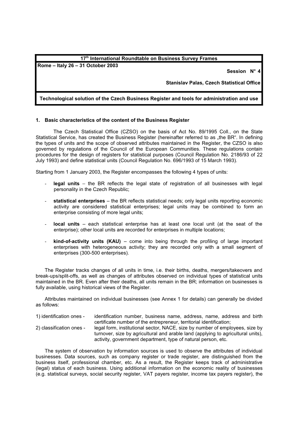 Technological Solution of the Czech Business Register and Tools for Administration and Use