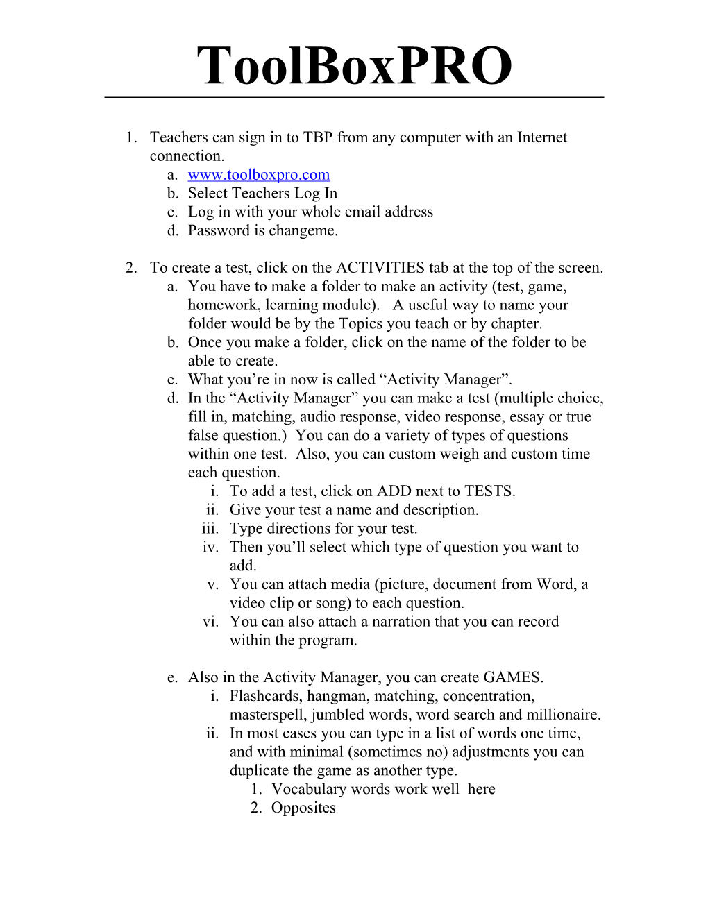 1. Teachers Can Sign in to TBP from Any Computer with an Internet Connection