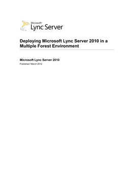 Deploying Microsoft Lync Server 2010 in a Multiple Forest Environment