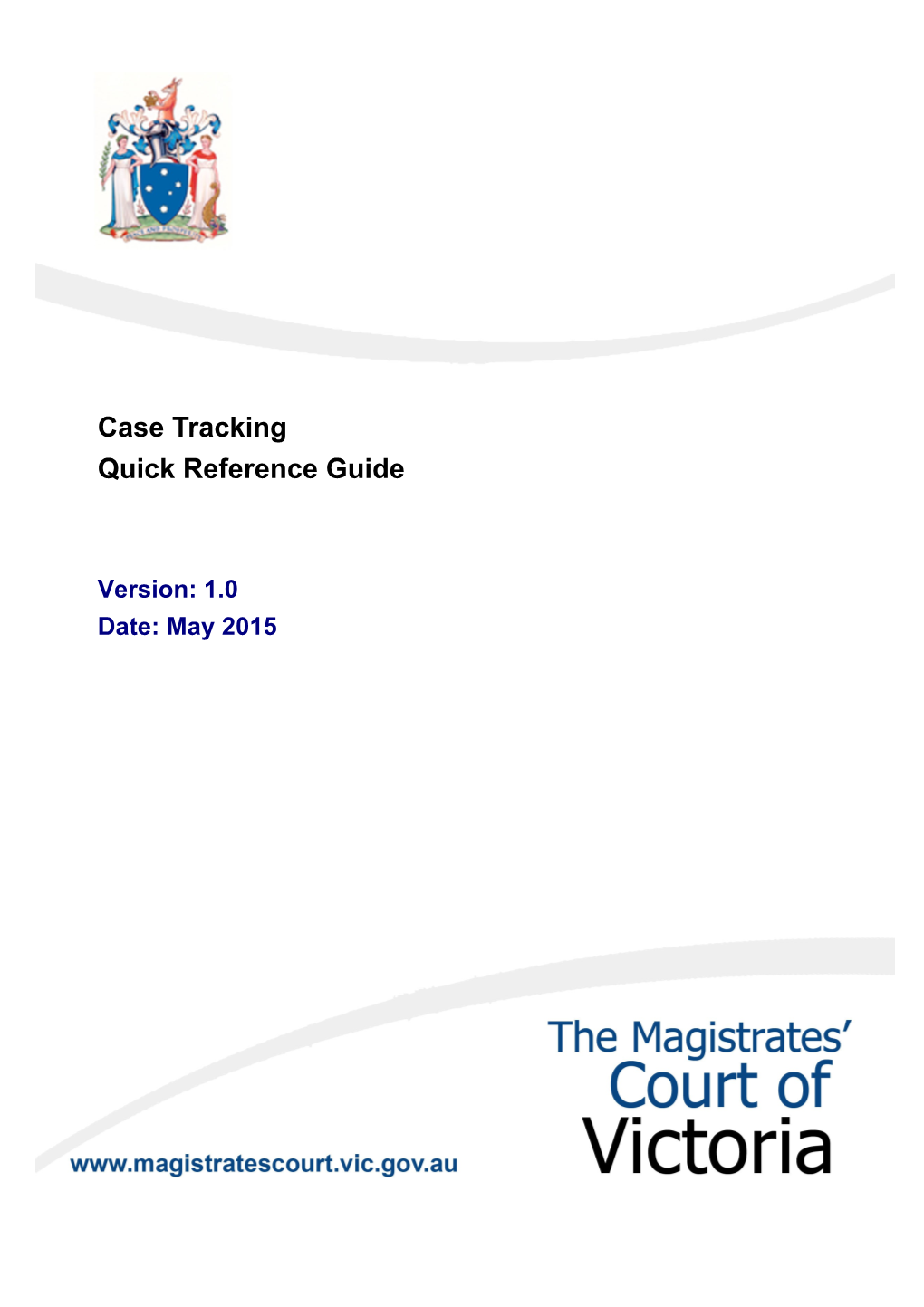 1.Case Tracking in the Magistrates Court of Victoria