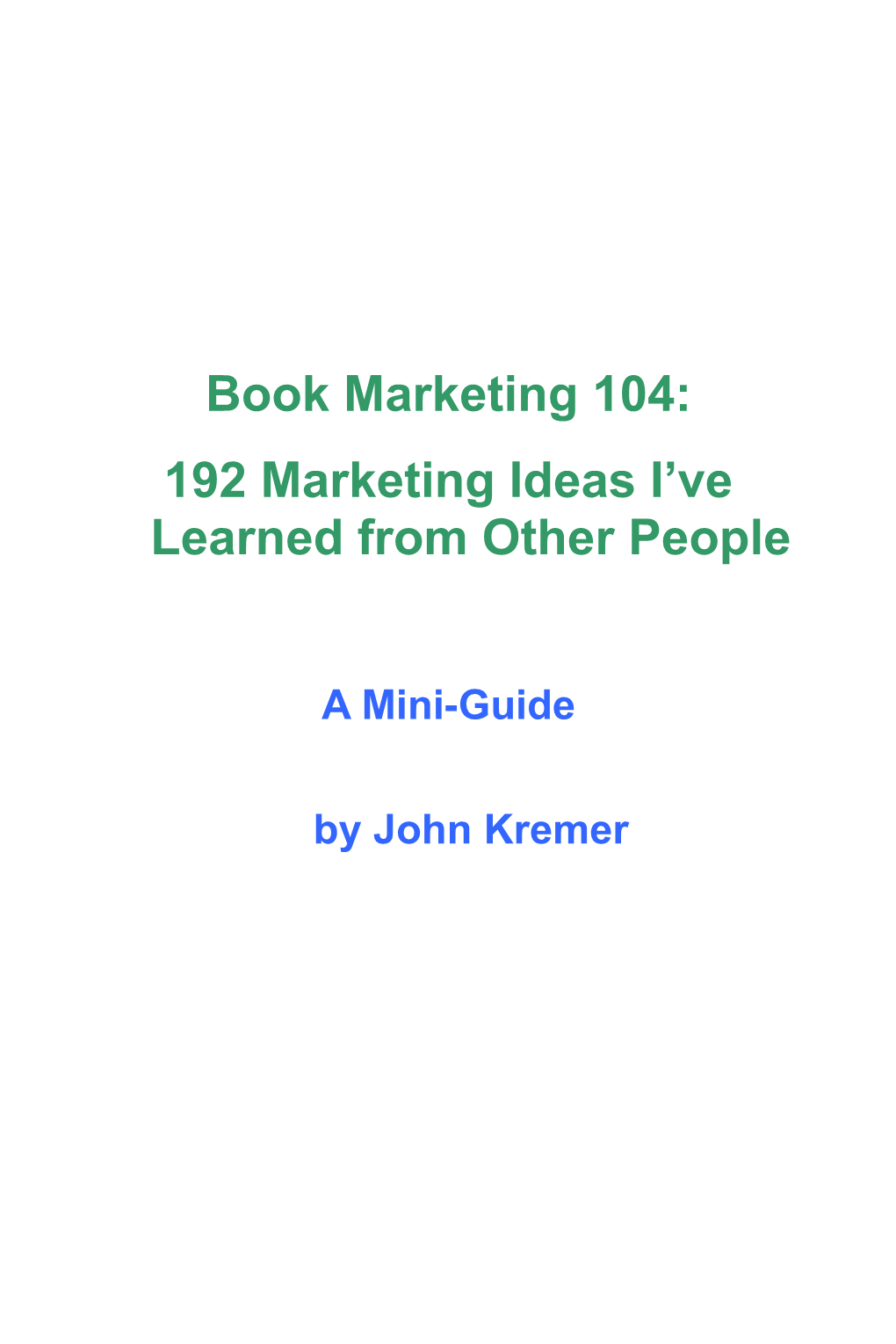 151 Marketing Ideas I've Learned from Other People