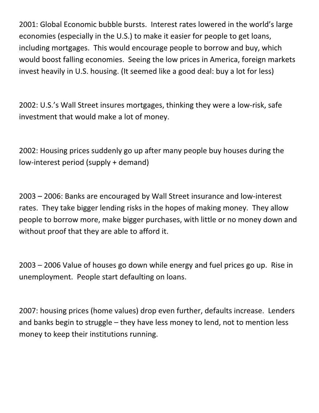 2002: U.S. S Wall Street Insures Mortgages, Thinking They Were a Low-Risk, Safe Investment