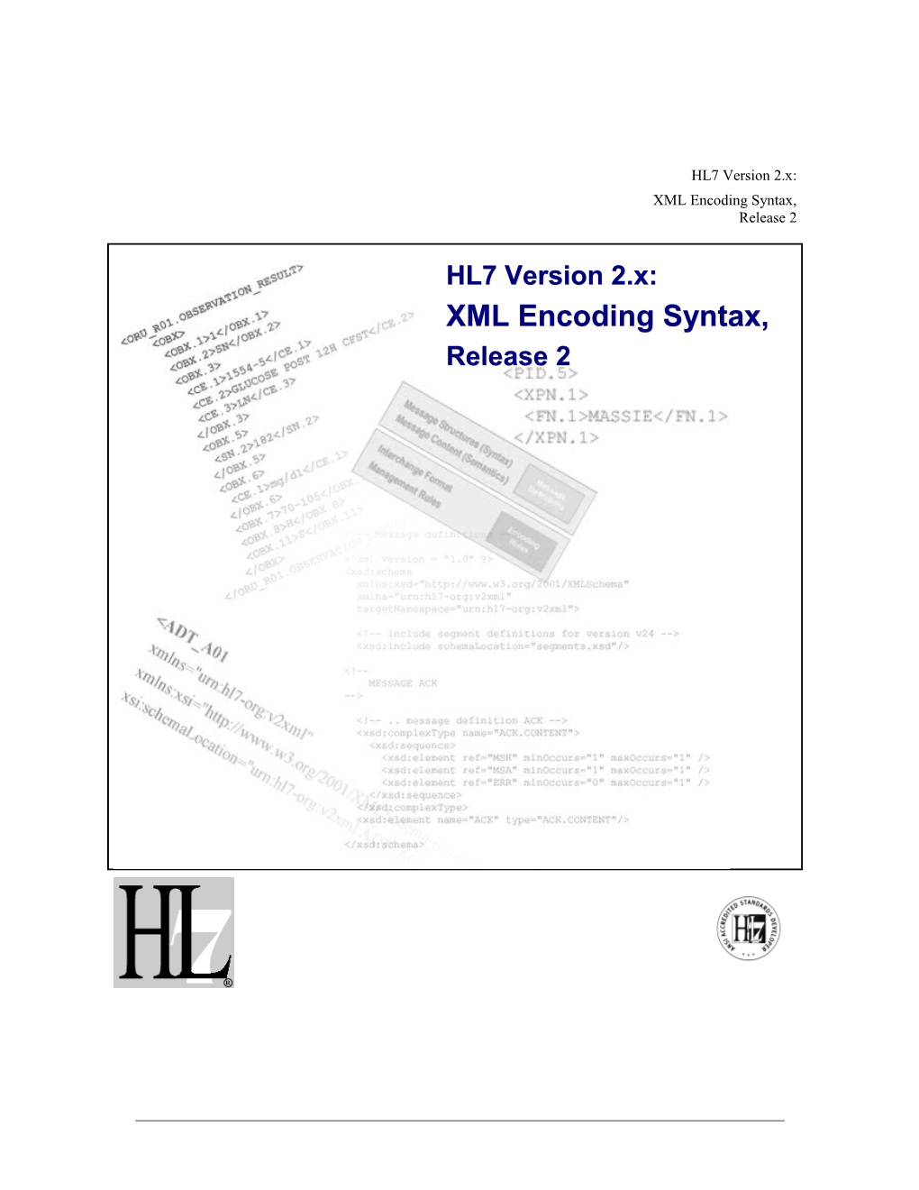 ANSI/HL7 V2 XML-2011 HL7 Version 2: XML Encoding Syntax, Release 2