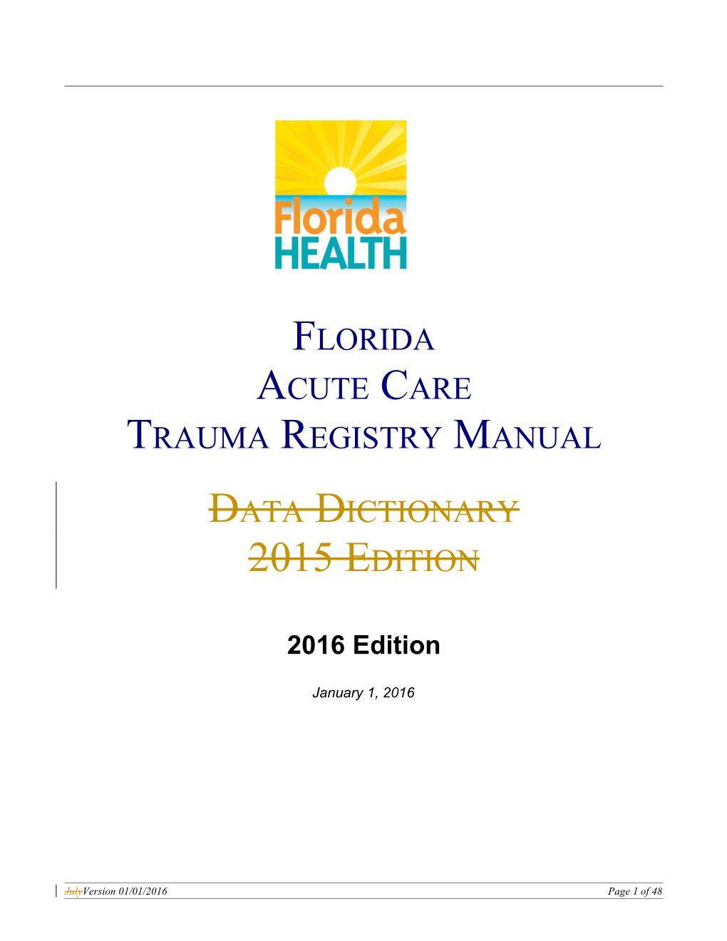 Florida Acute Care Trauma Registry Data Dictionary