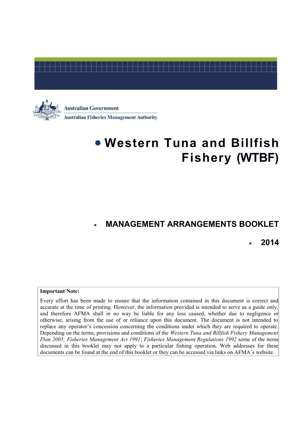 Western Tuna and Billfish Fishery (WTBF)