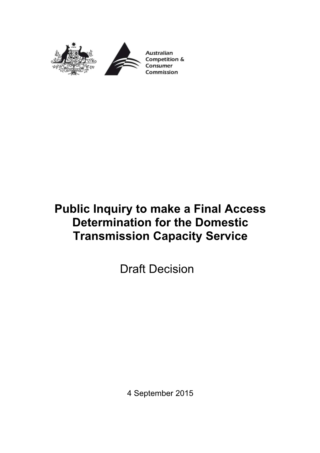 Public Inquiry to Make a Final Access Determination for the Domestic Transmission Capacity