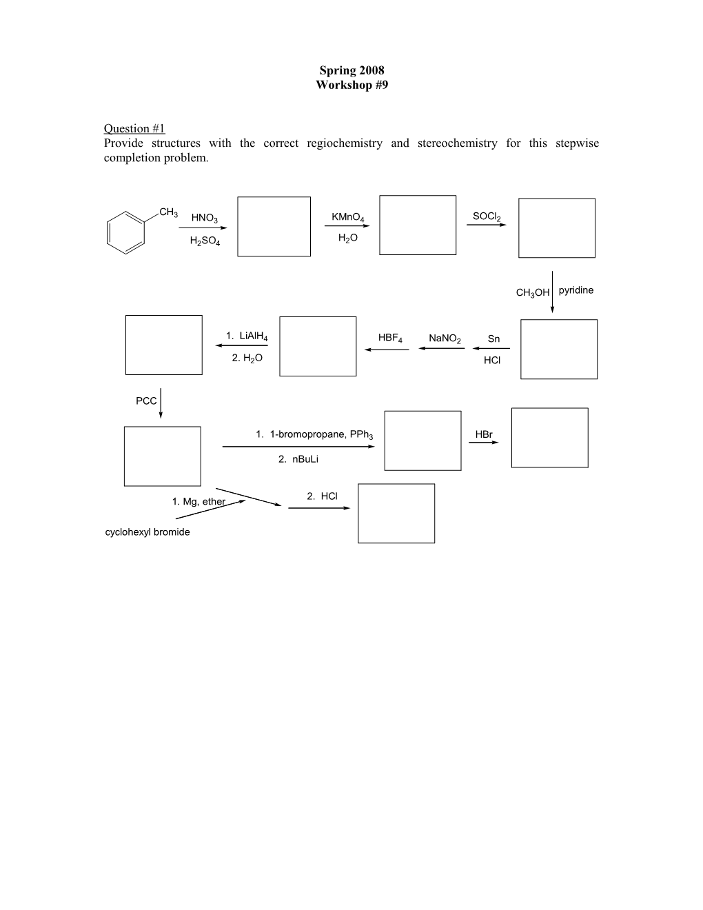 Provide Structures with the Correct Regiochemistry and Stereochemistry for This Stepwise