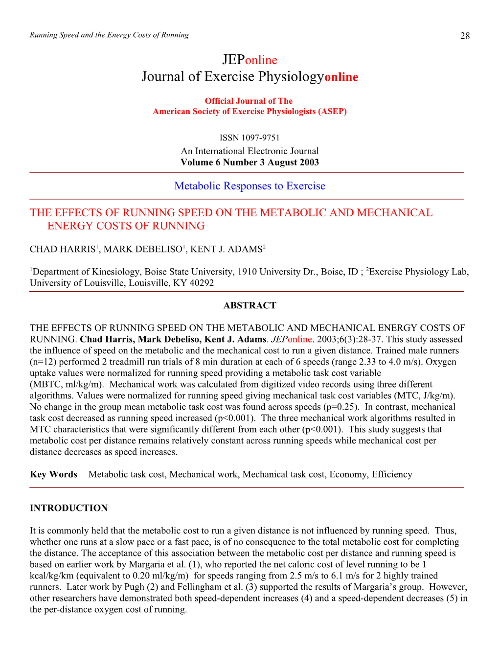 The Effects of Running Speed on the Metabolic and Mechanical Energy Costs of Running