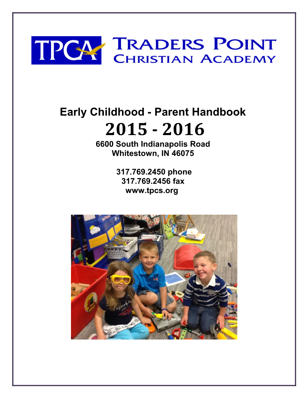 2011 - 2012Early Childhood - Parent Handbook6600 South Indianapolis Roadwhitestown, IN