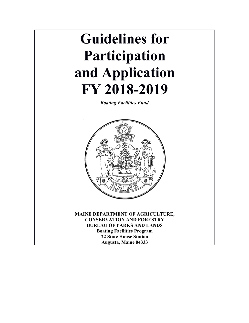 The Boating Facilities Fund (BFF) Was Established by the Maine Legislature to Assist State