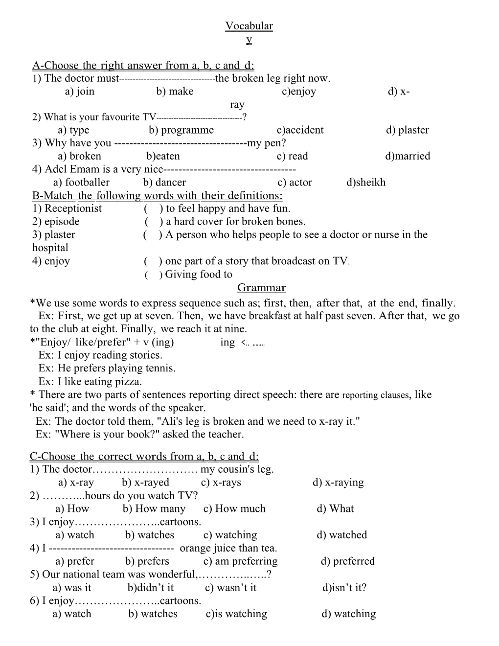 A-Choose the Right Answer from A, B, C and D