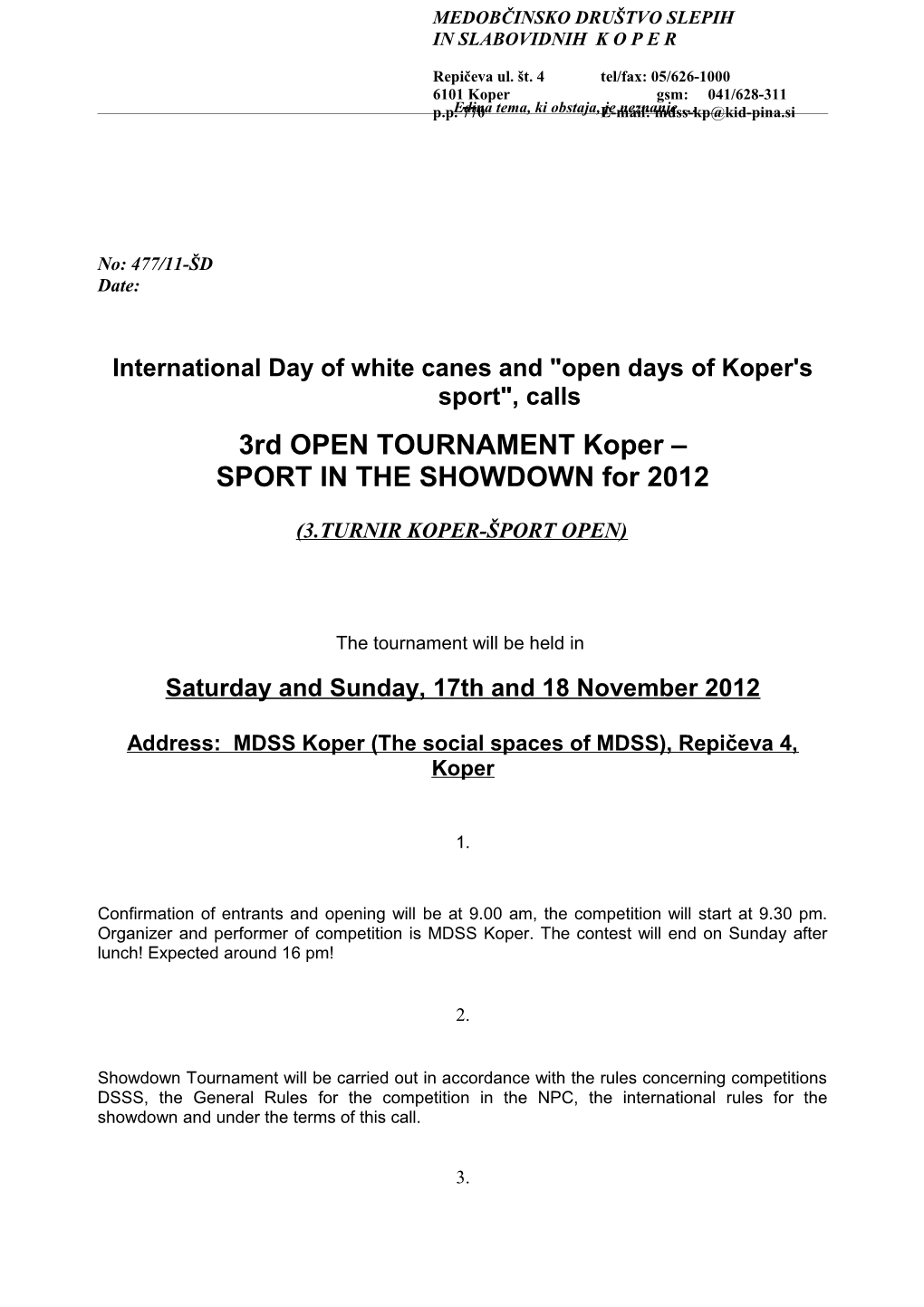 International Day of White Canes and Open Days of Koper's Sport , Calls