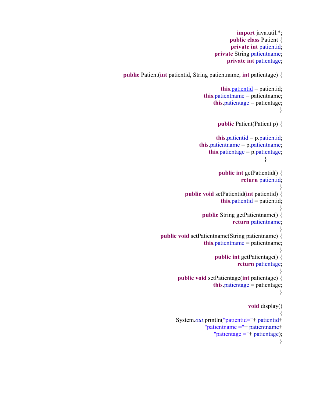 Public Patient(Int Patientid, String Patientname, Intpatientage)