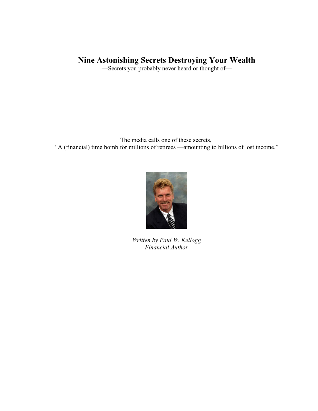 Nine Astonishing Secrets Destroying Your Wealth