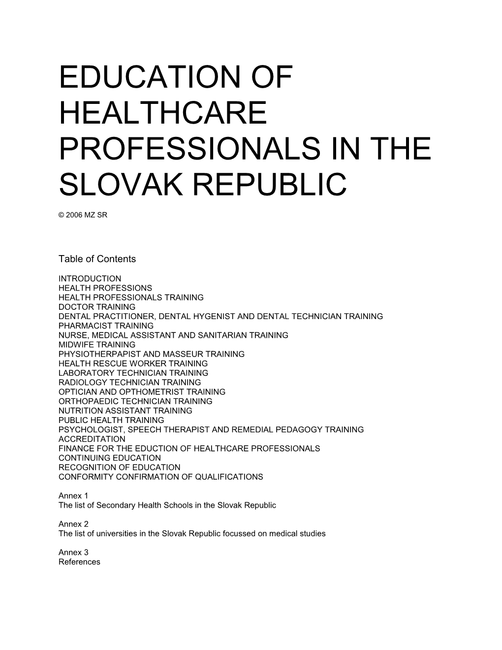 Education of Healthcare Professionals in the Slovak Republic
