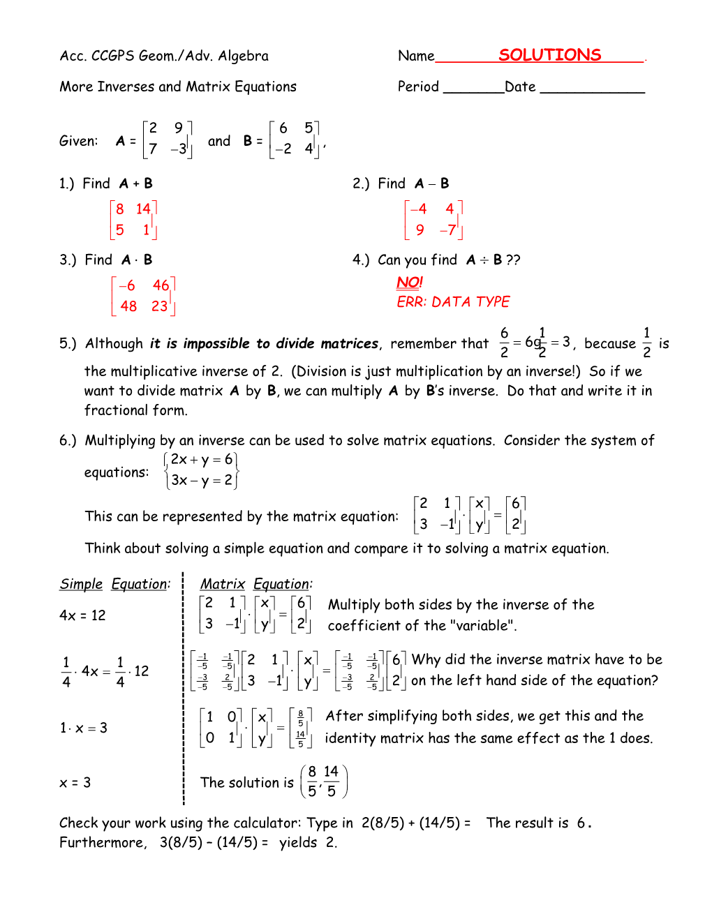 More Inverses and Matrix Equations