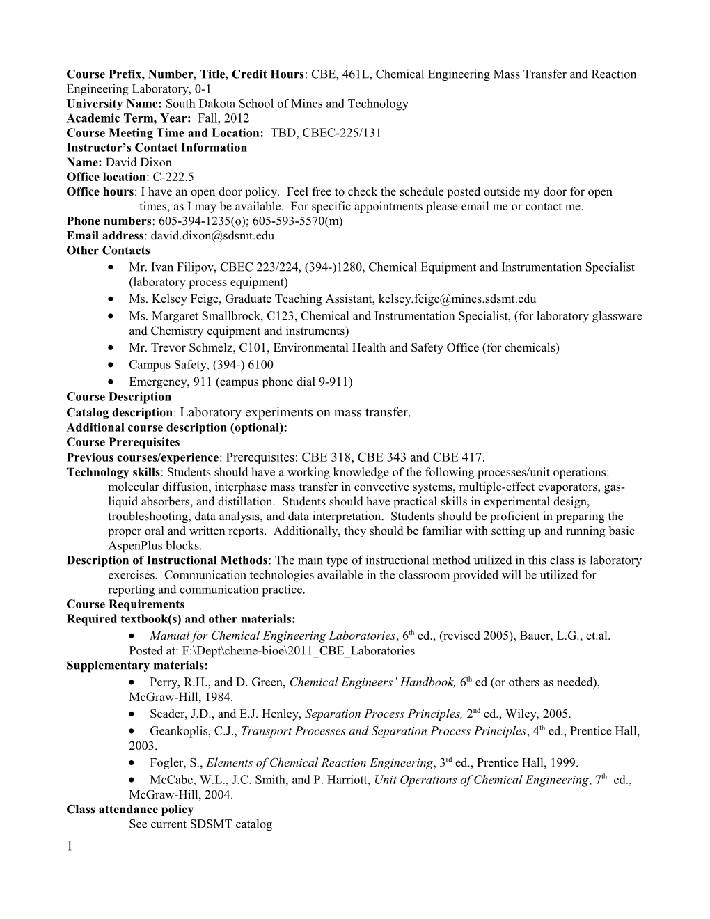 Course Prefix, Number, Title, Credit Hours: CBE, 464, Chemical Engineering Design I, 4-0