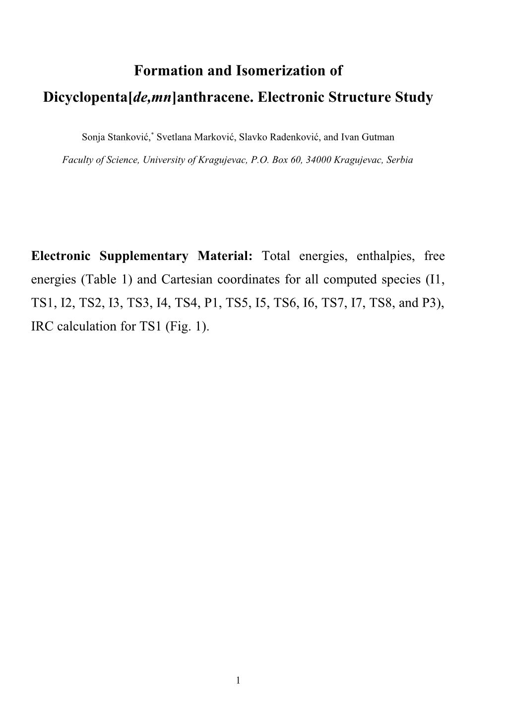 Formation and Isomerization of Dicyclopenta De,Mn Anthracene. Electronic Structure Study