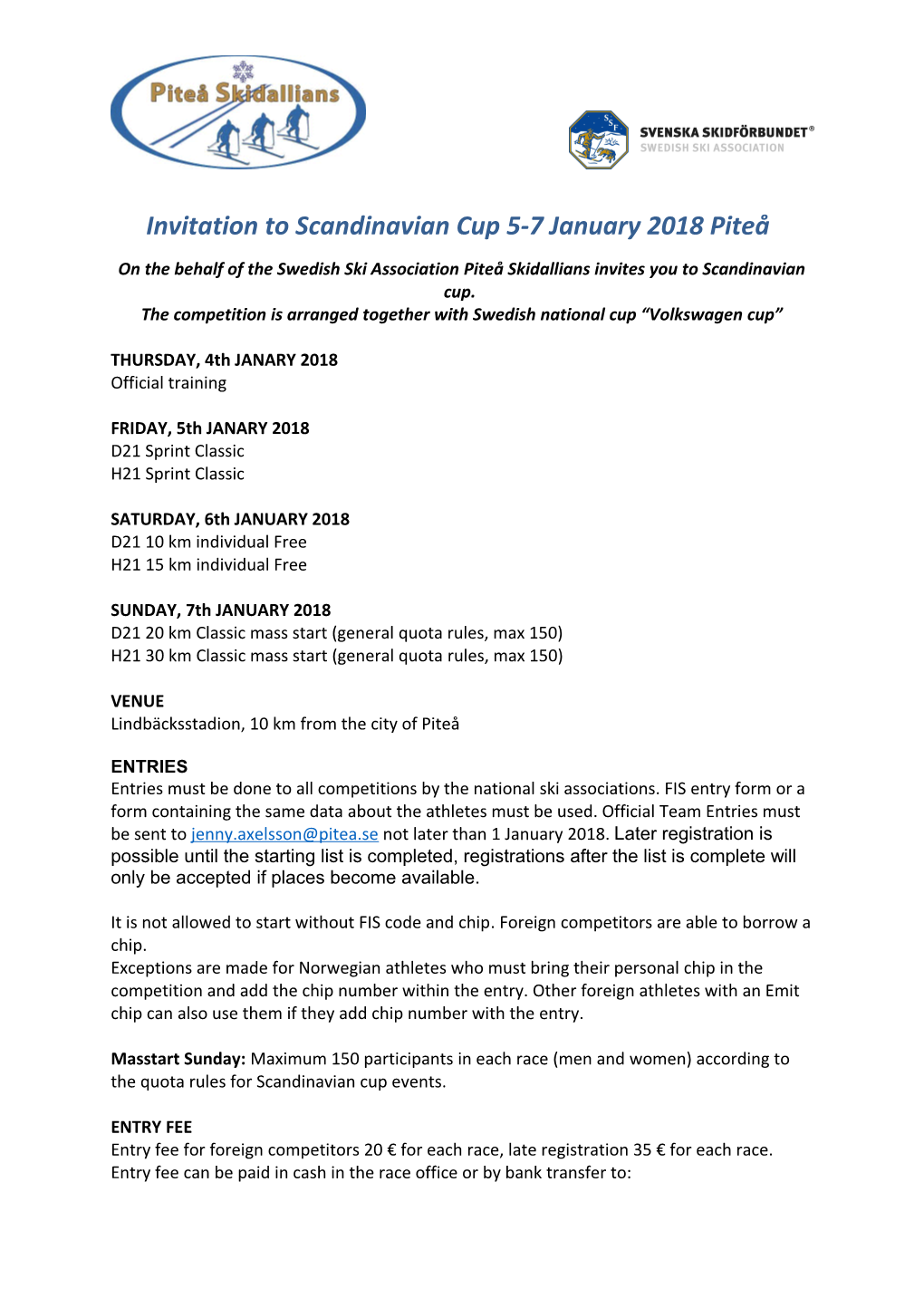 On the Behalf of the Swedish Ski Association Piteåskidallians Invites You to Scandinavian Cup