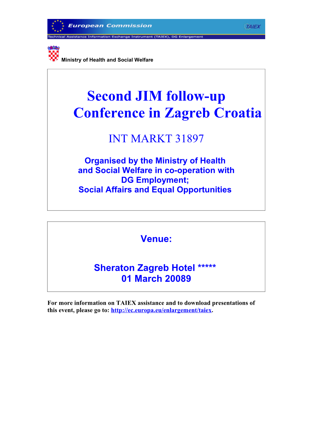 The Third JIM Follow-Up Conference in Zagreb, Croatia