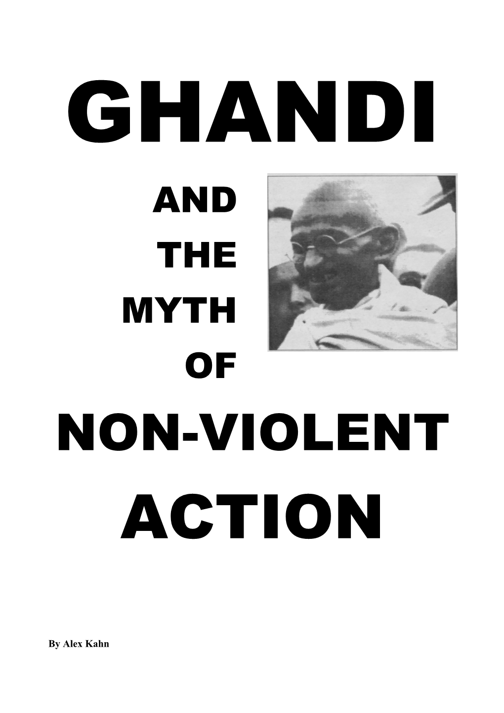 Gandhi and the Myth of Non-Violent Action