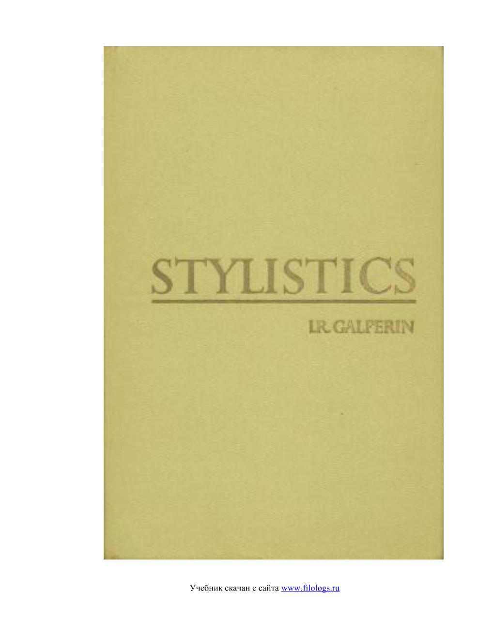 I. GENERAL NOTES on STYLE and Stylistics 5