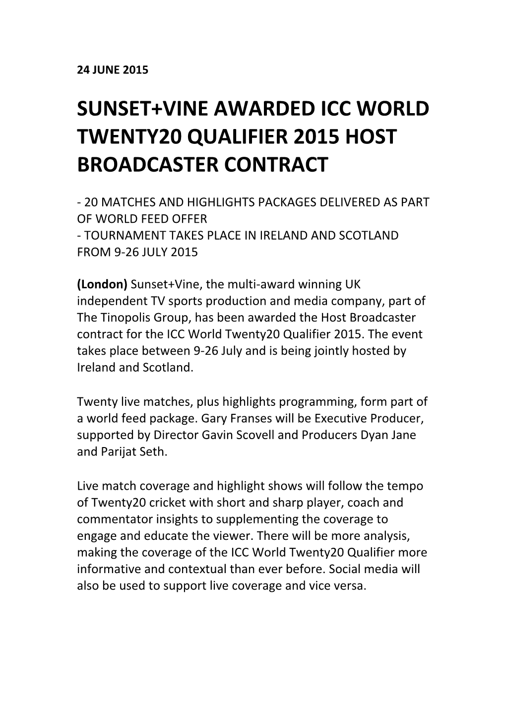 Sunset+Vine Awarded Icc World Twenty20 Qualifier 2015 Host Broadcaster Contract