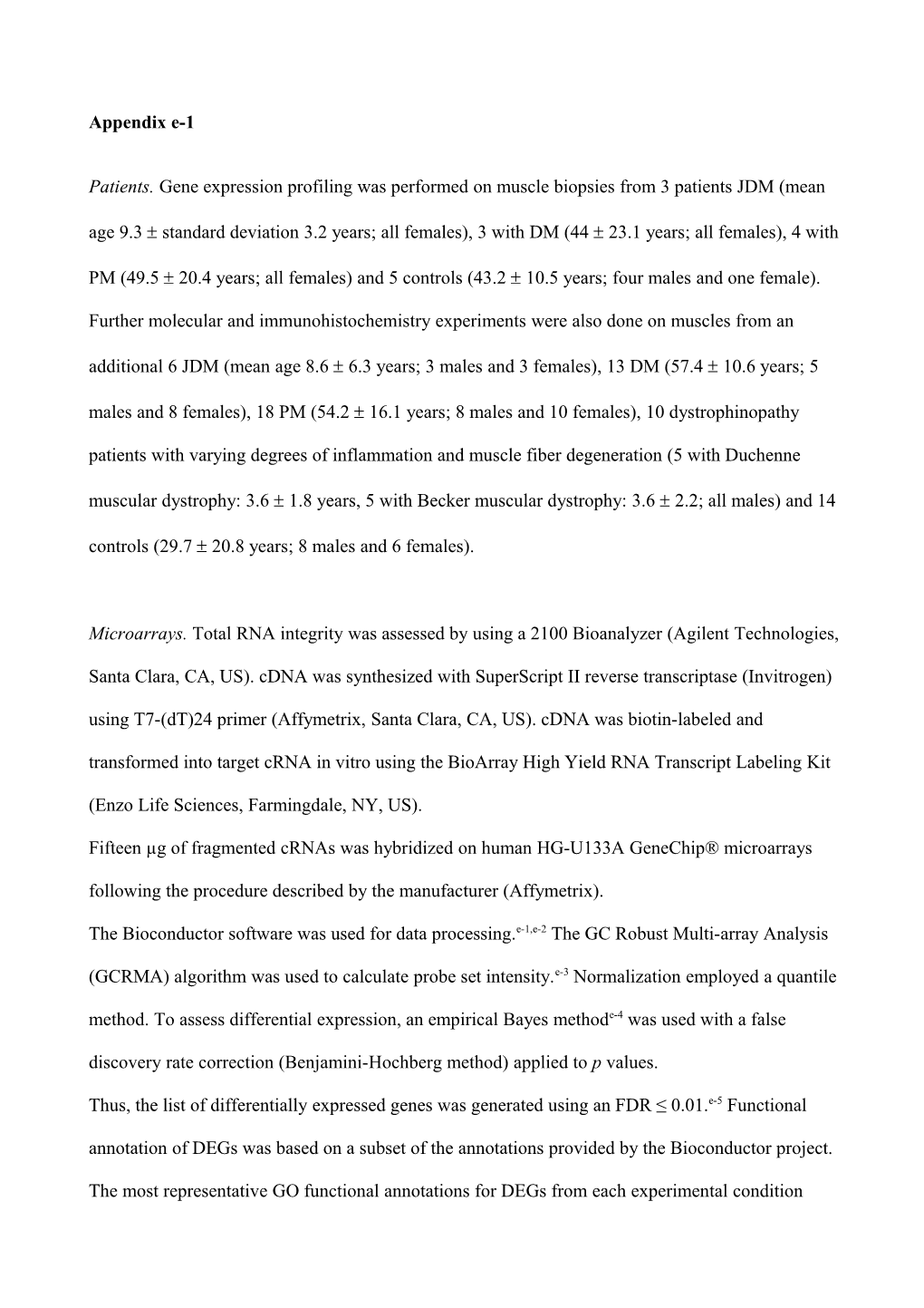 Patients. Gene Expression Profiling Was Performed on Muscle Biopsies from 3 Patients JDM