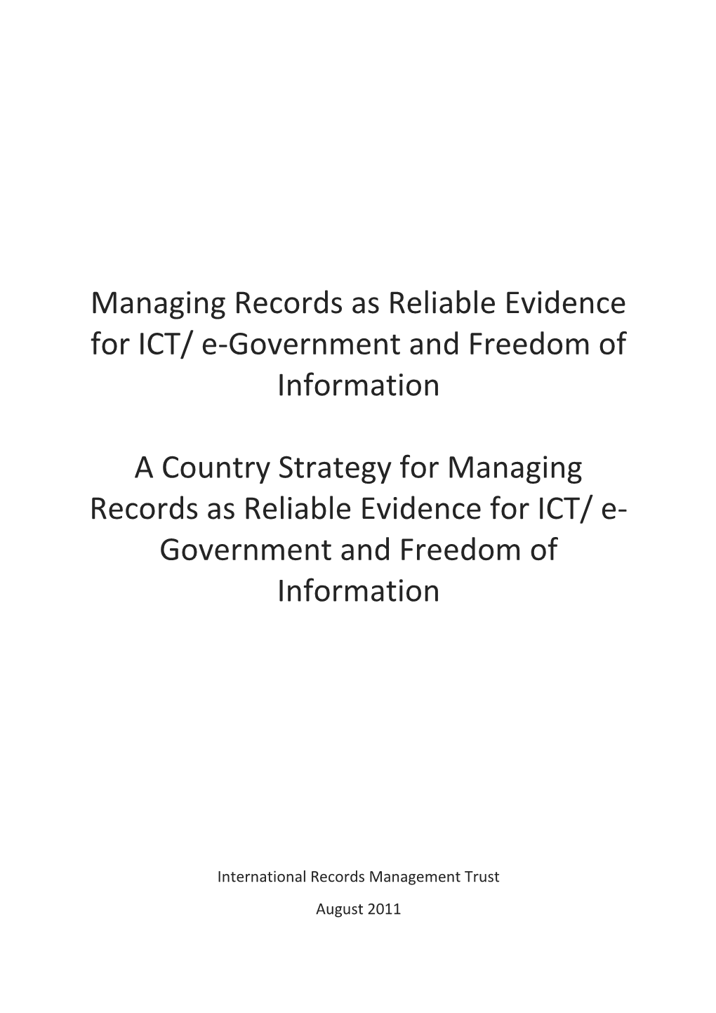 Managing Records As Reliable Evidence for ICT/ E-Government and Freedom of Information