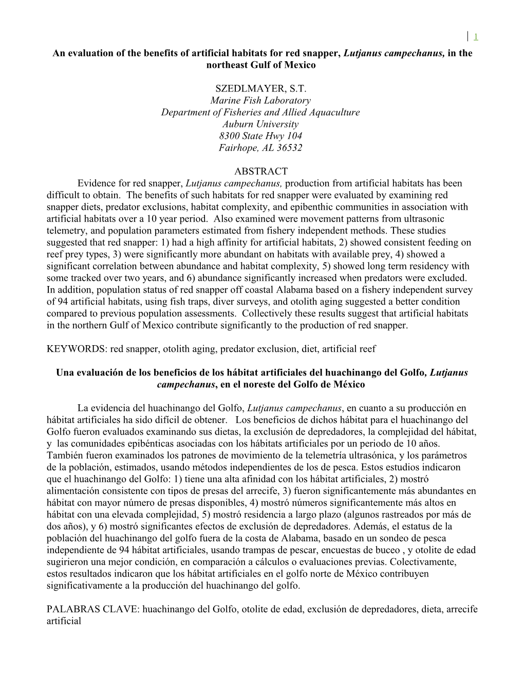 An Evaluation of the Benefits of Artificial Habitats for Red Snapper, Lutjanus Campechanus