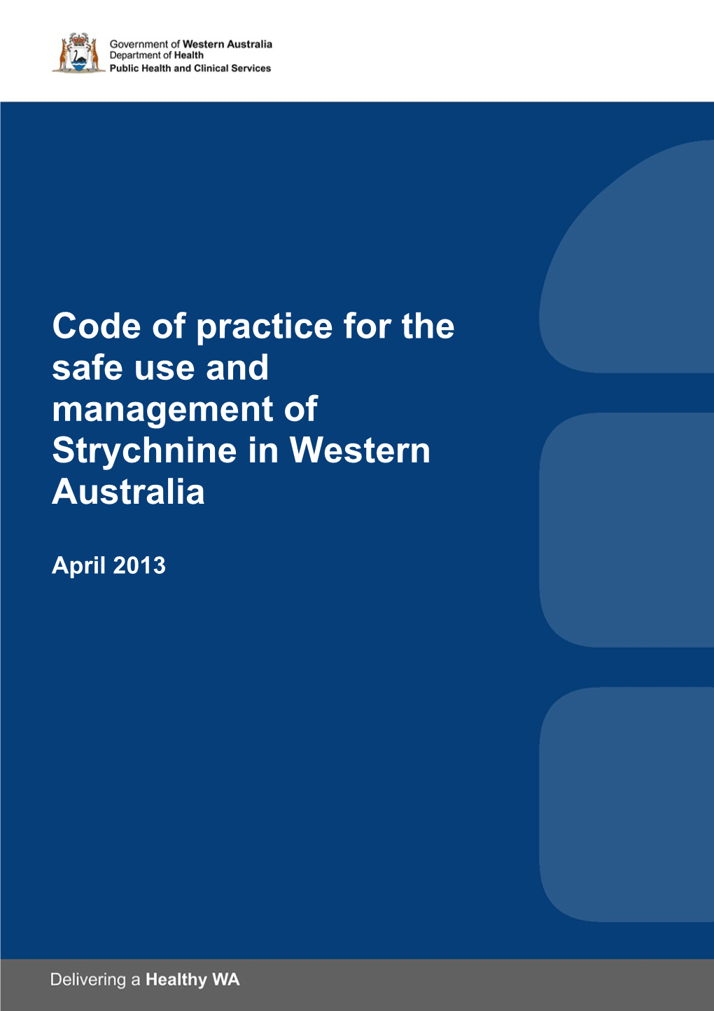 Code of Practice for the Safe Use and Management of Strychnine in Western Australia