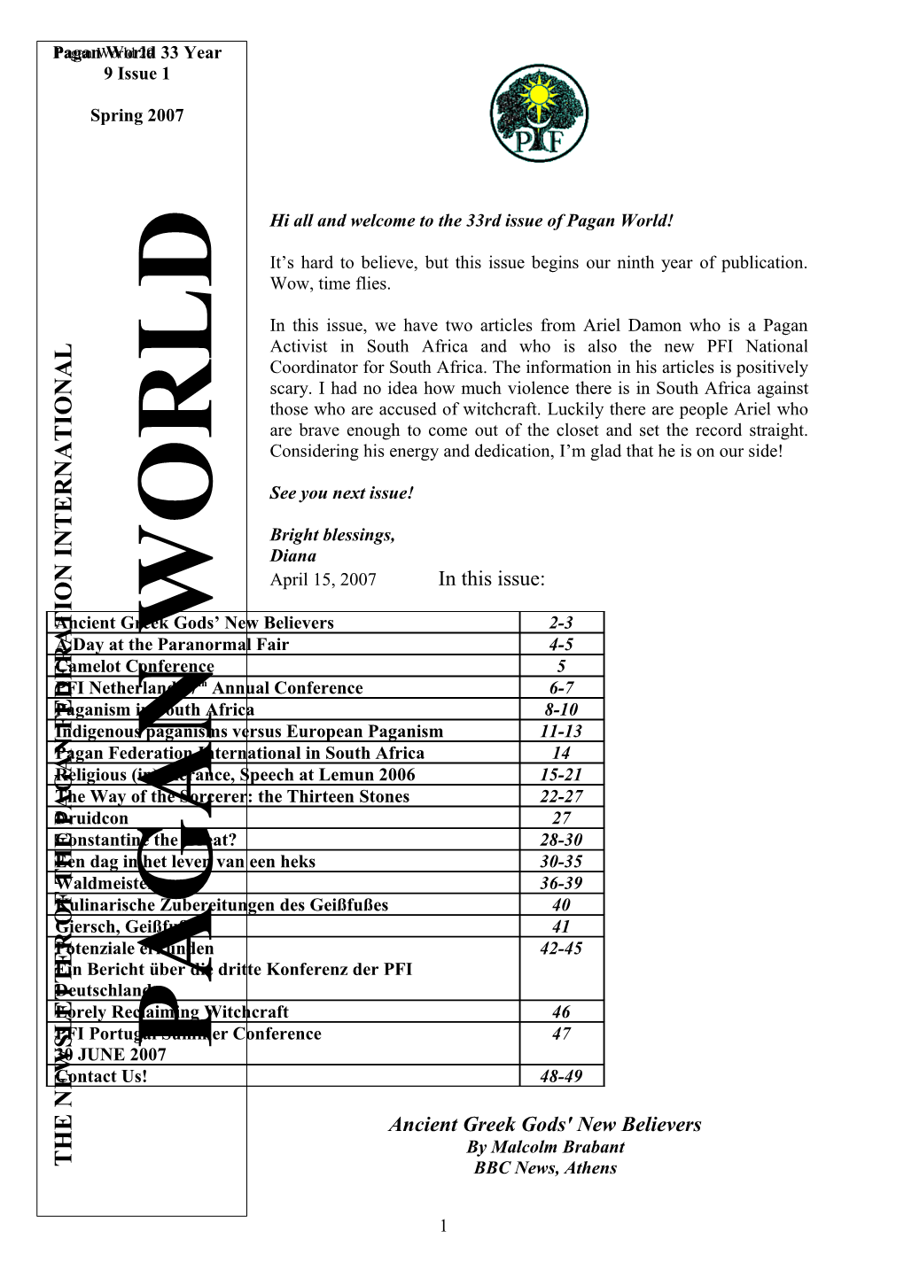 Hi All and Welcome to the 33Rd Issue of Pagan World!