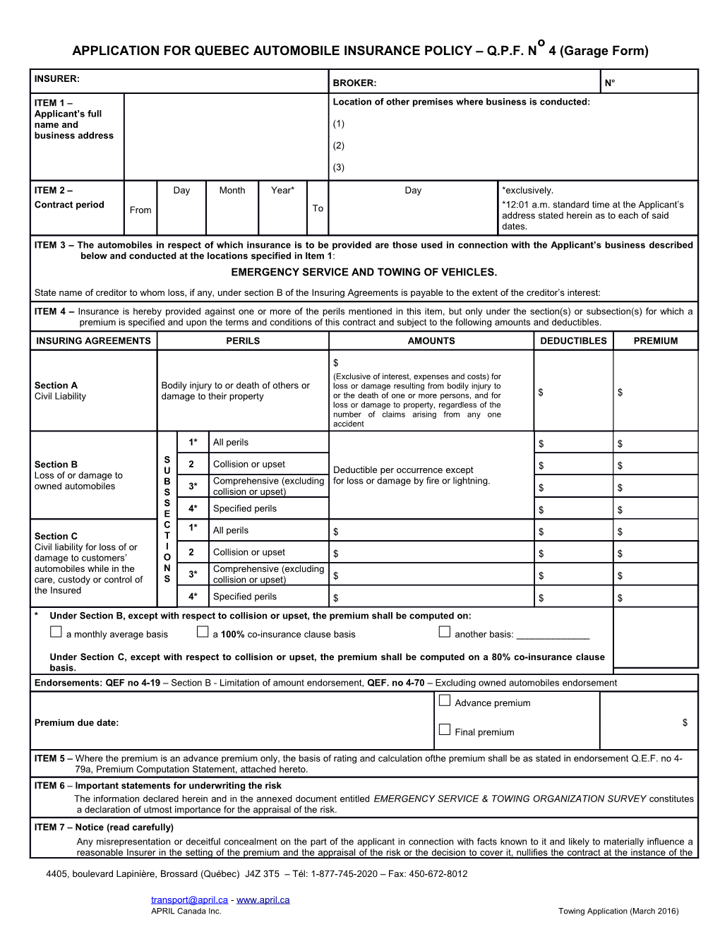 APPLICATION for QUEBEC AUTOMOBILE INSURANCE POLICY Q.P.F. No 4 (Garage Form)