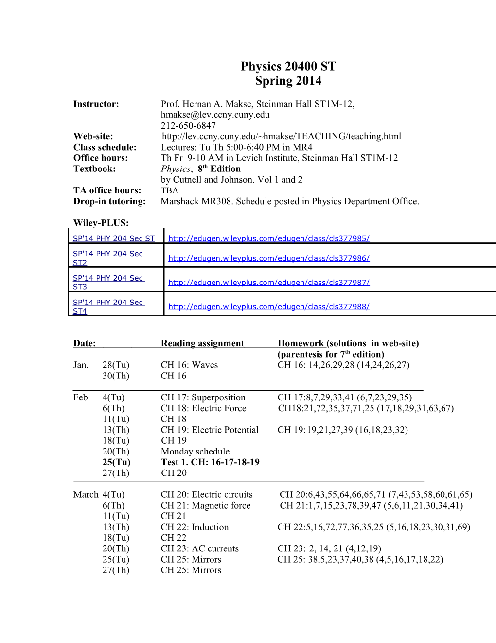 Instructor:Prof. Hernan A. Makse, Steinman Hall ST1M-12