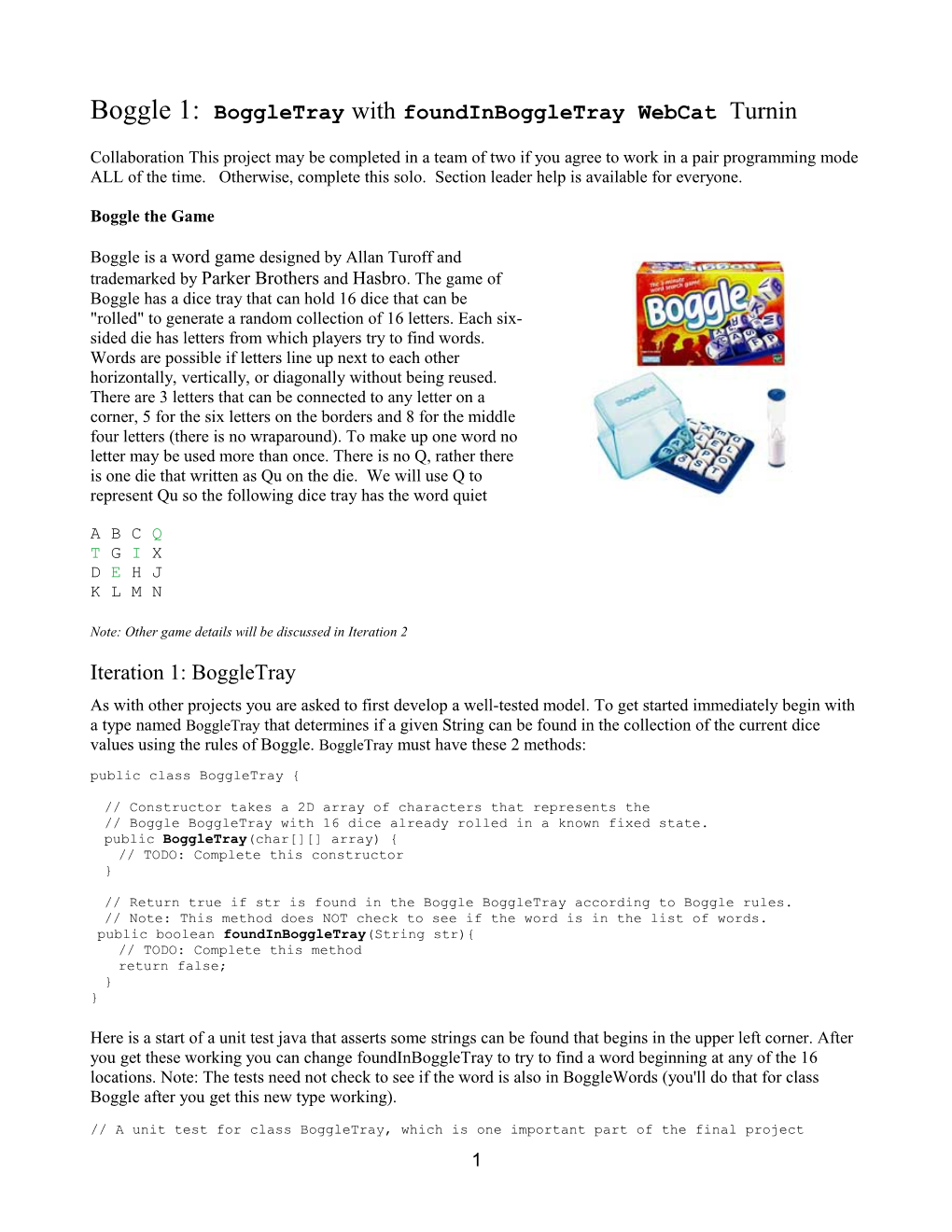 The Boggle Board Is a 5X5 Grid Onto Which You Shake and Randoml