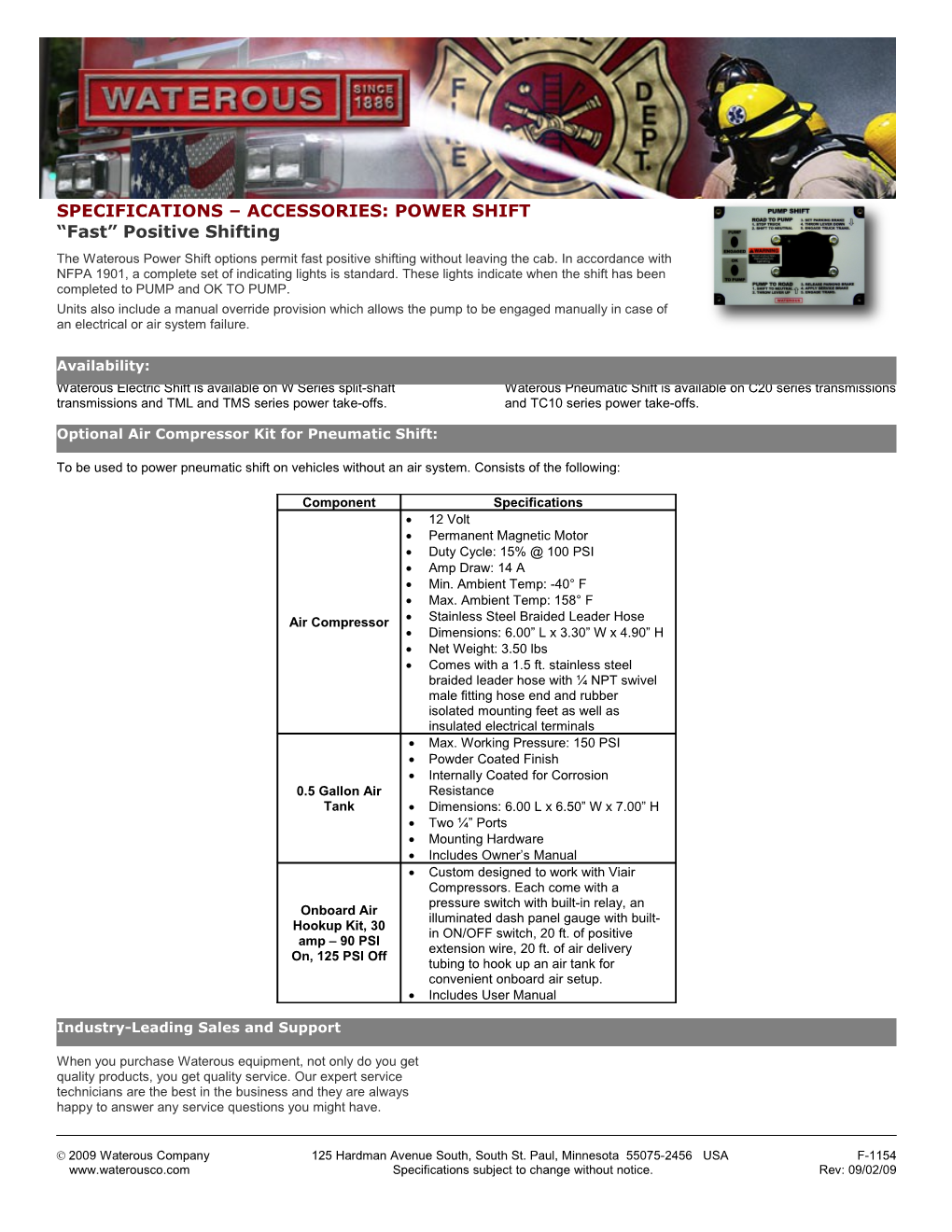 SPECIFICATIONS Accessories: Power Shift Fast Positive Shifting