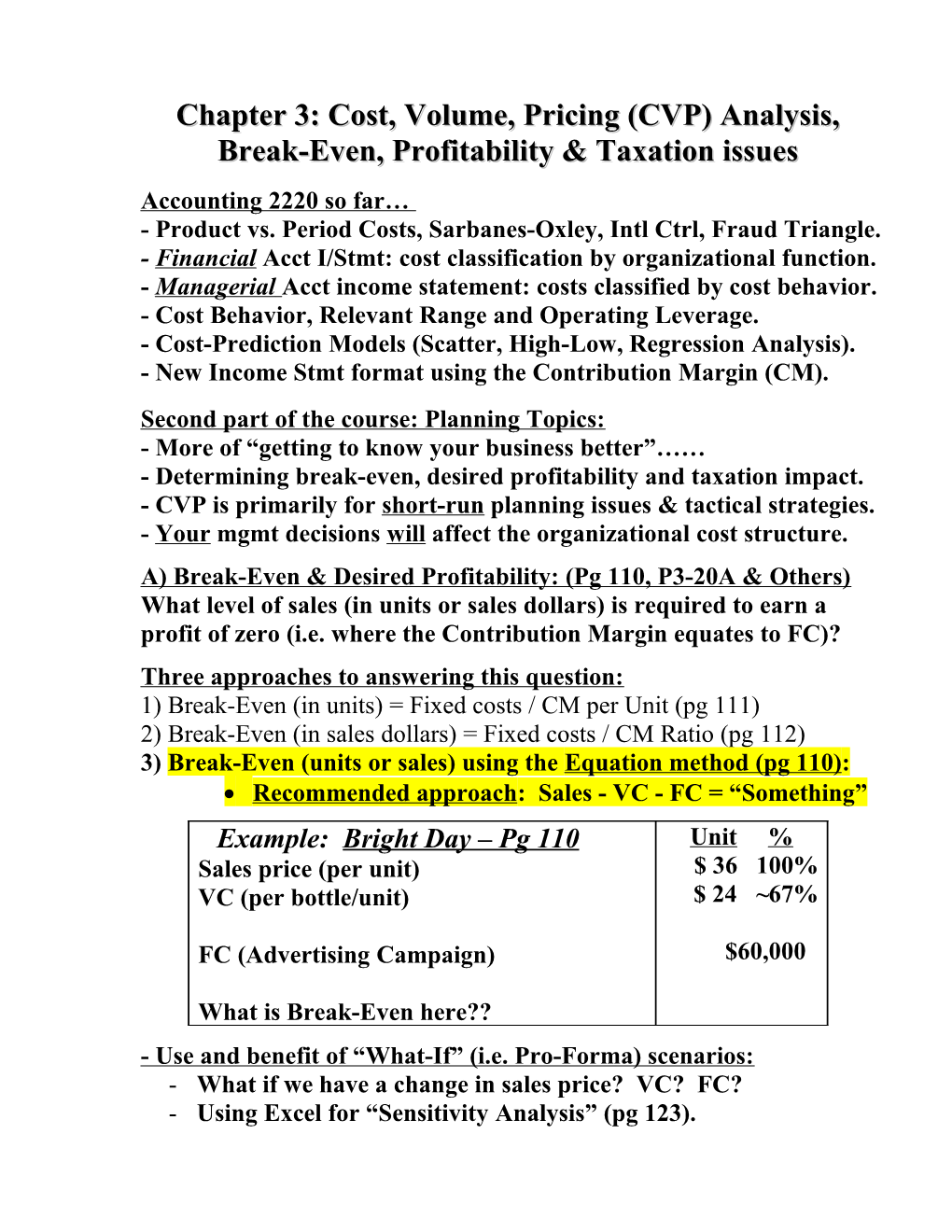 Chapter 3: Cost, Volume, Pricing (CVP) Analysis, Break-Even, Profitability & Taxation Issues