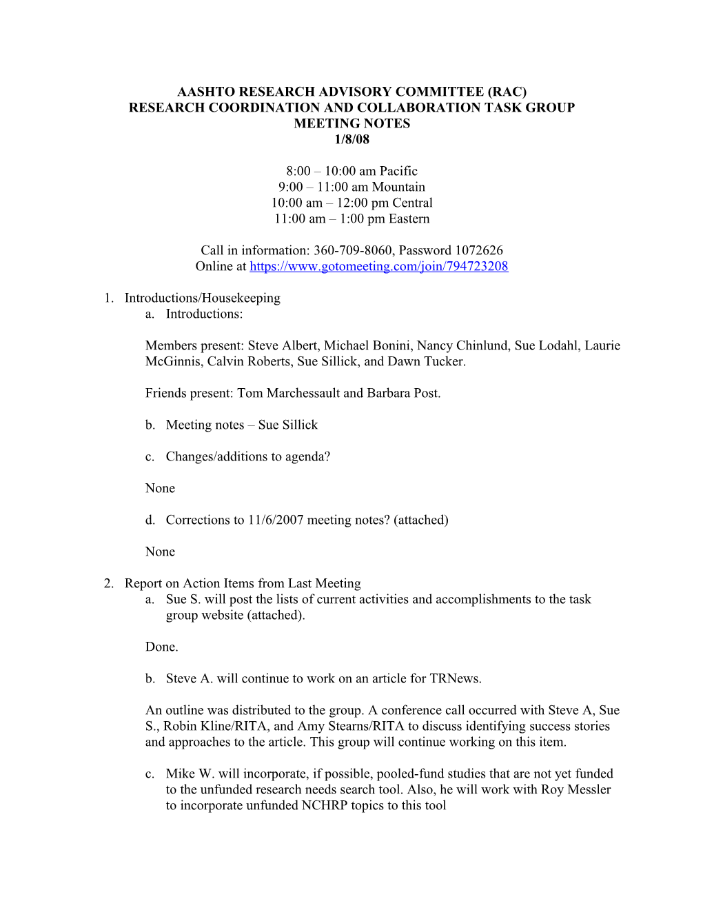 Research Coordination and Collaboration Meeting Notes: January 8, 2008