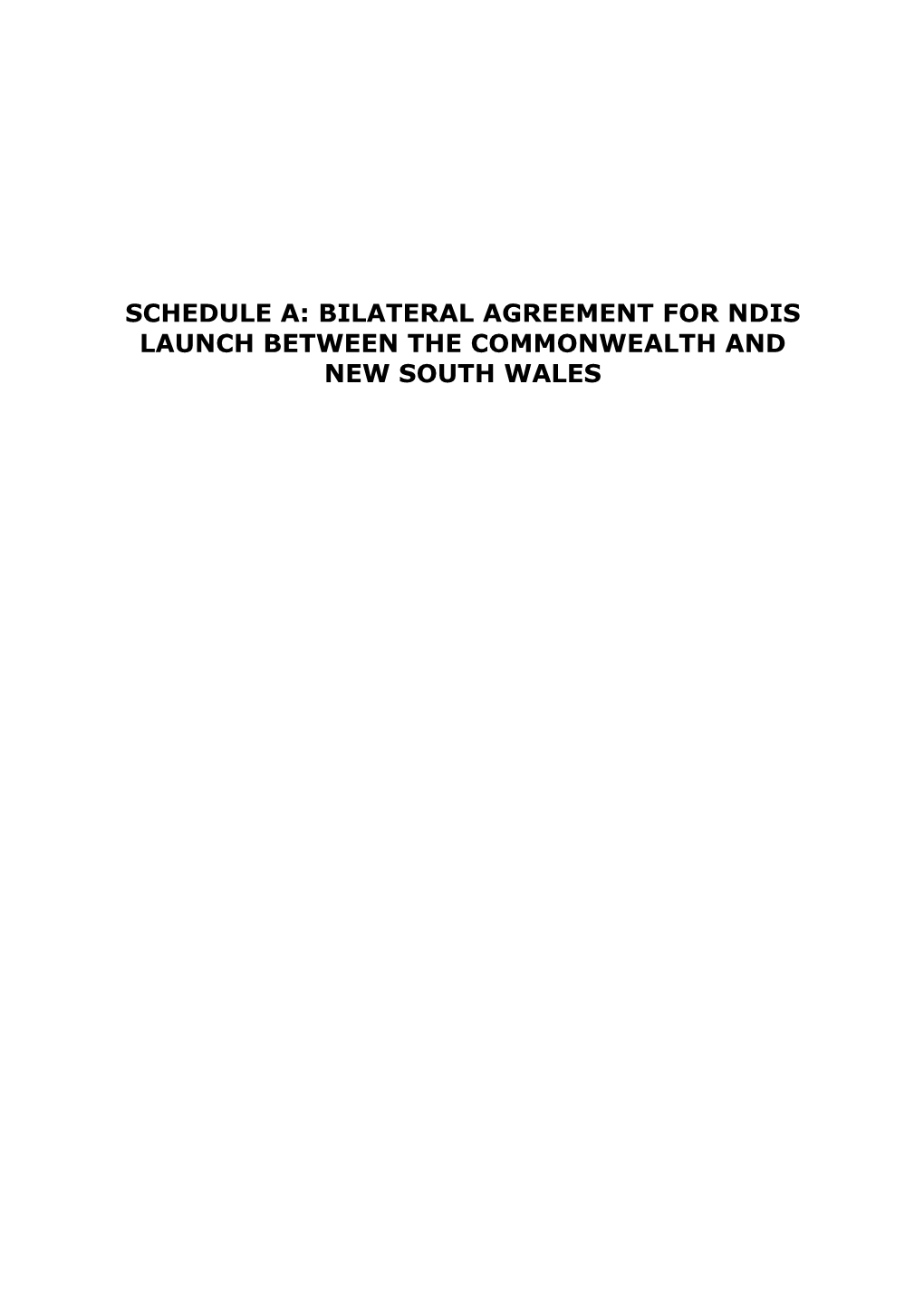 Schedule A: Bilateral Agreement for NDIS Launch Between the Commonwealth and New South Wales