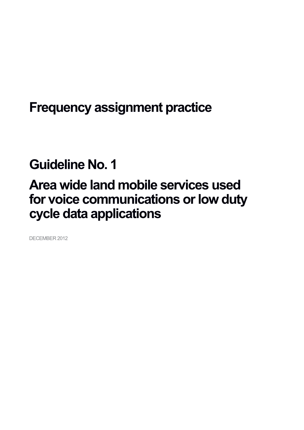 To Provide Information to Assist with the Assignment and Licensing of Frequencies for Area