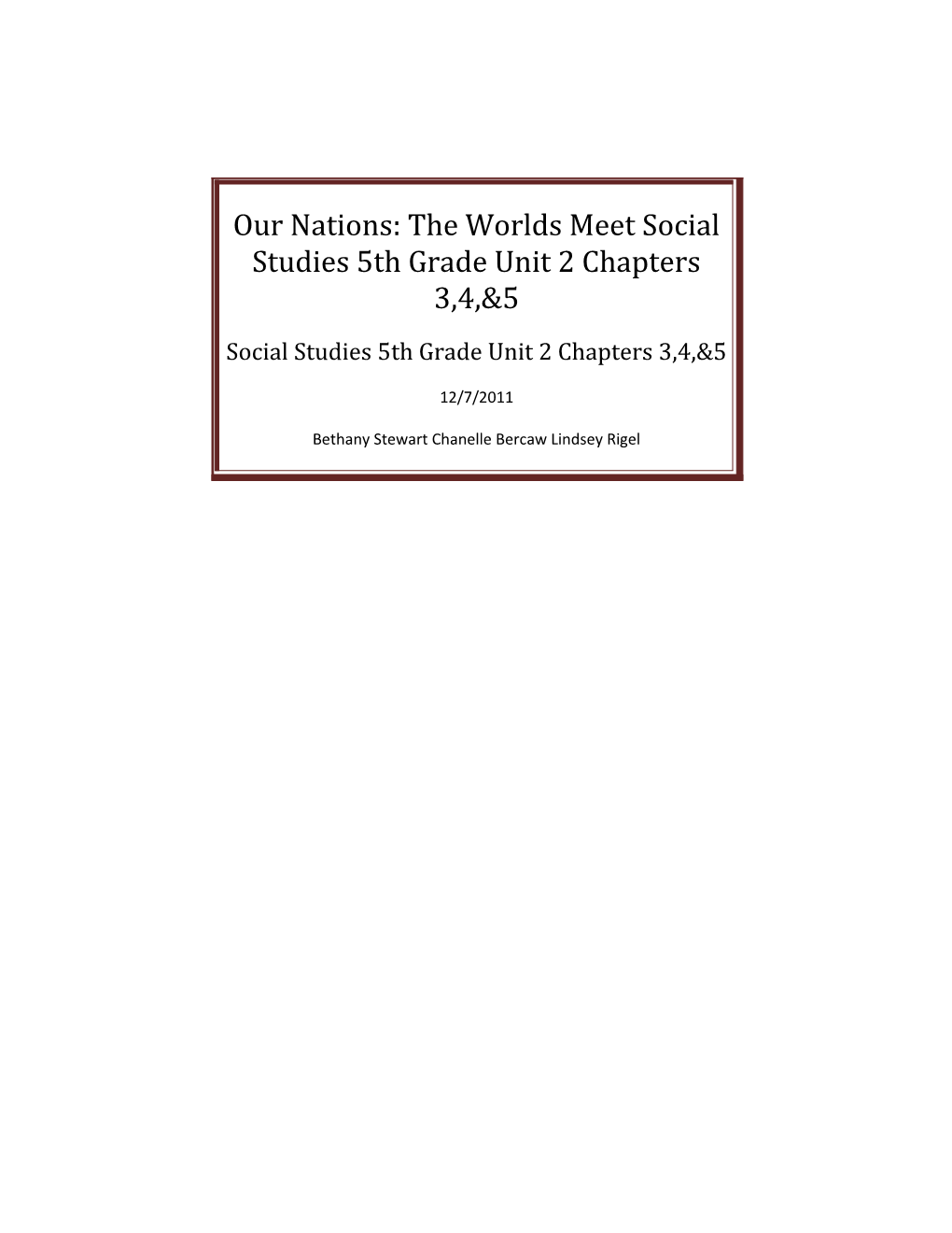 Our Nations: the Worlds Meet Social Studies 5Th Grade Unit 2 Chapters 3,4,&5