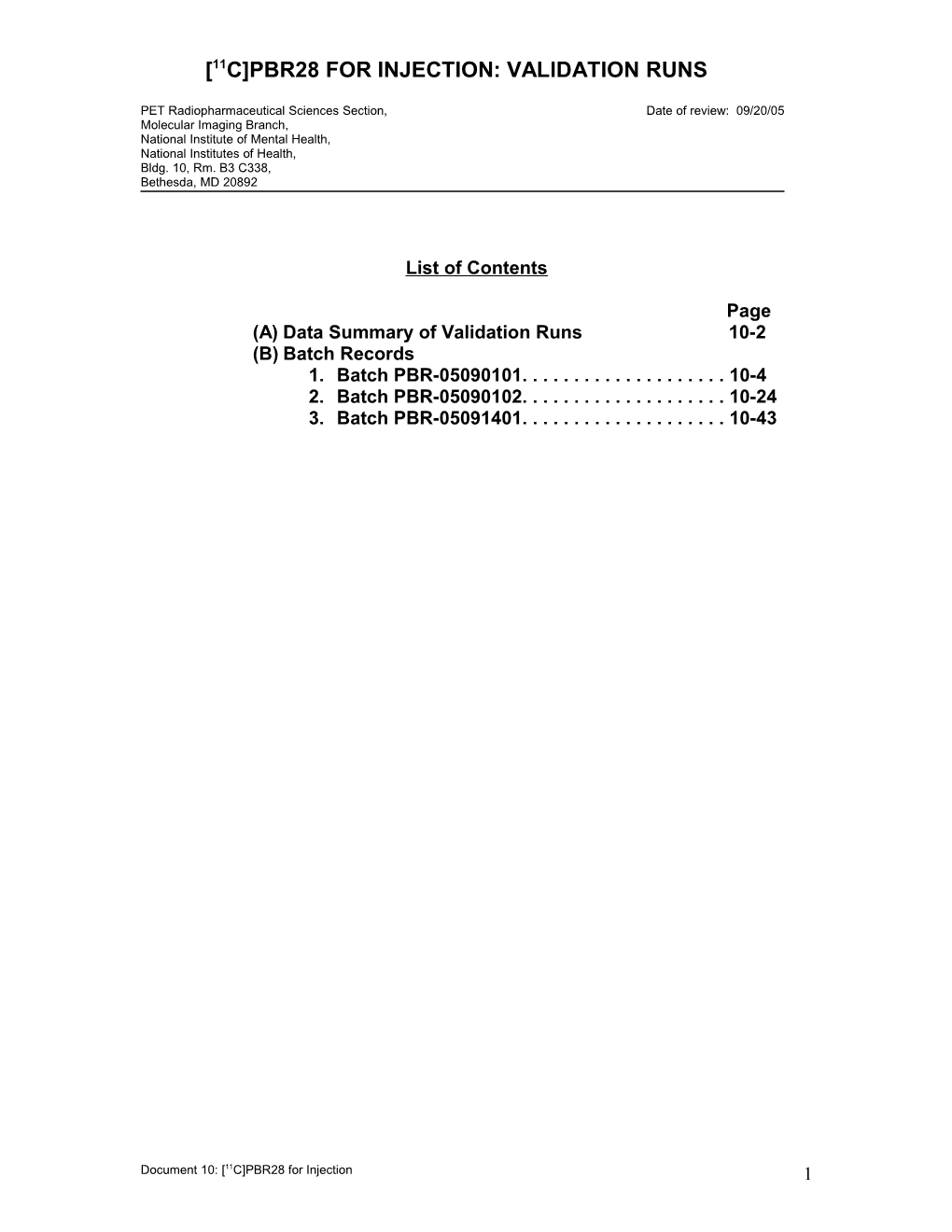 18F Fallypride for Injection: Validation Runs