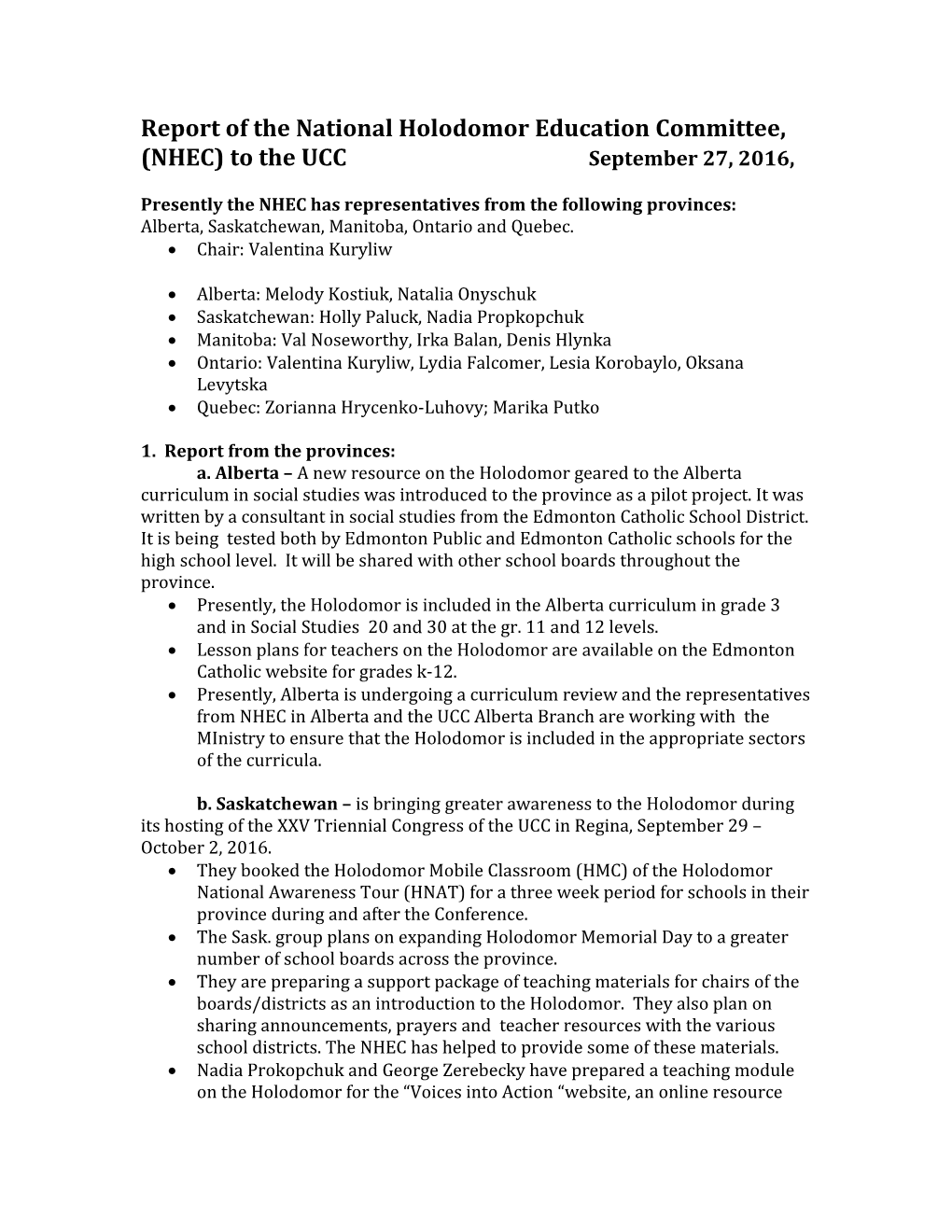 Presently the NHEC Has Representatives from the Following Provinces