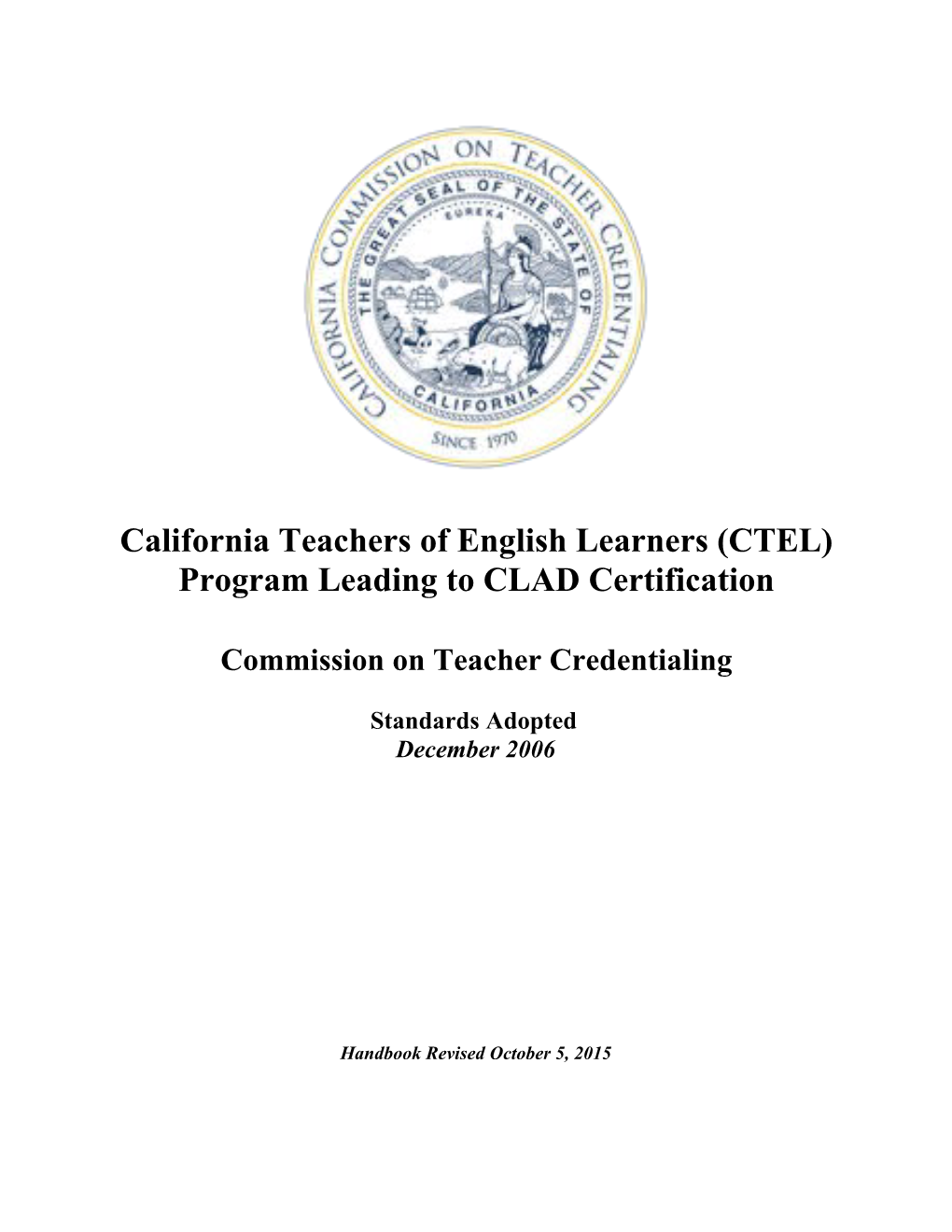 California Teachers of English Learners (CTEL) Program Leading to CLAD Certification