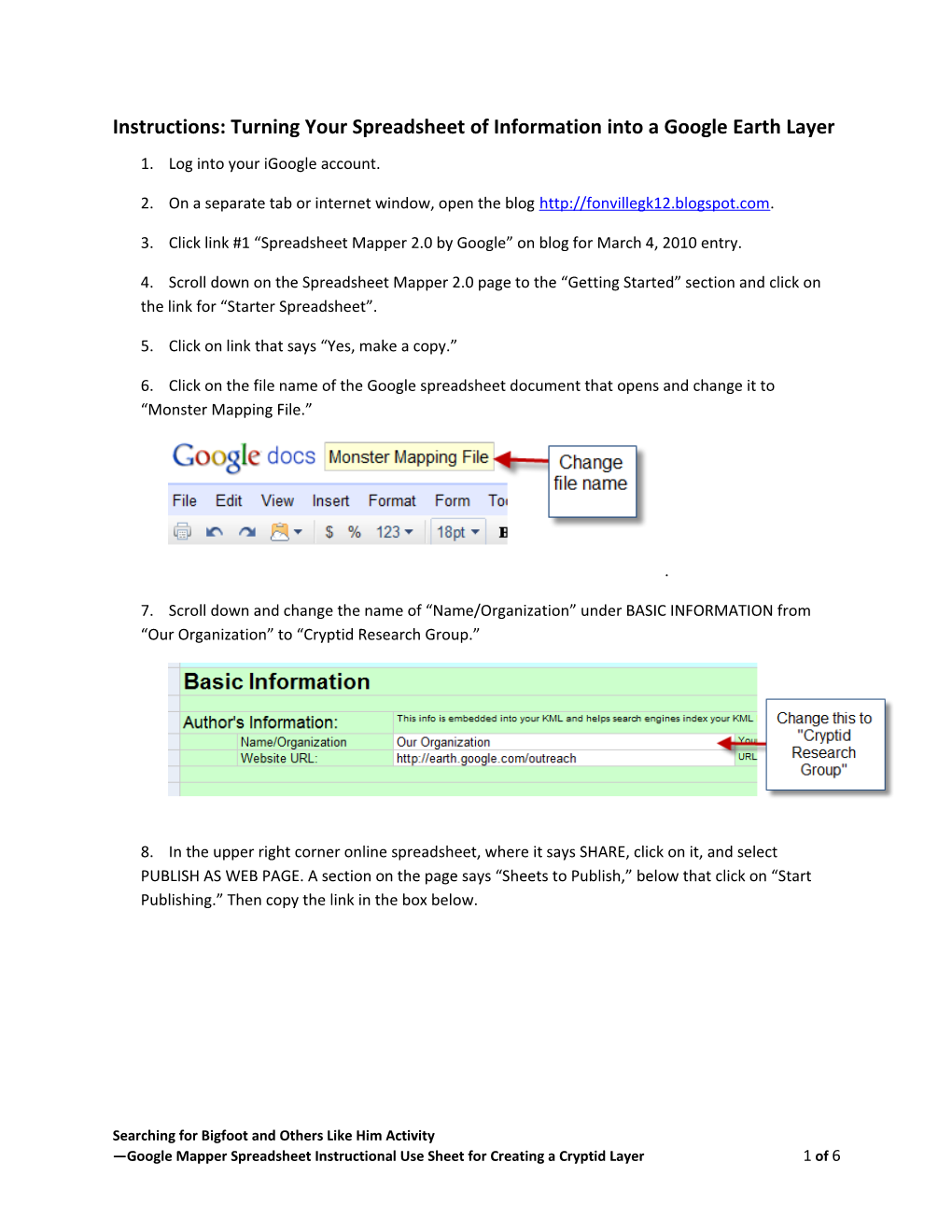 Instructions: Turning Your Spreadsheet of Informatio N Into a Google Earth Layer