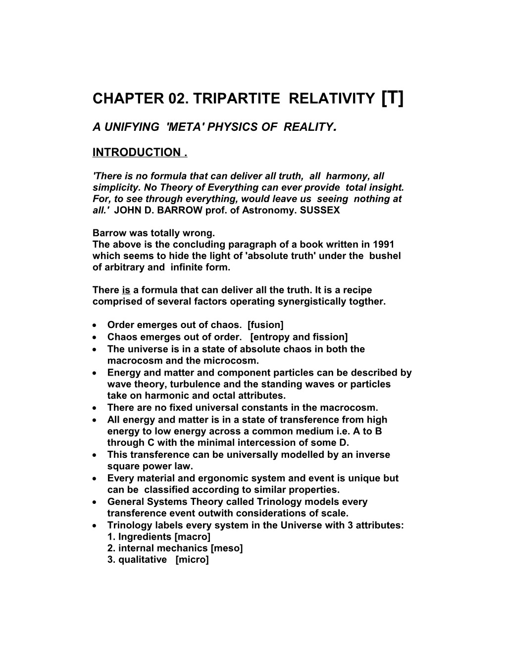 T Relativity - and Analogies