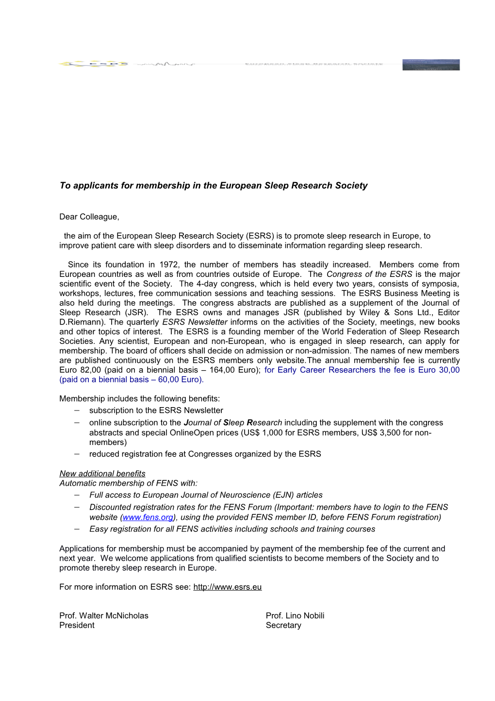To Applicants for Membership in the European Sleep Research Society