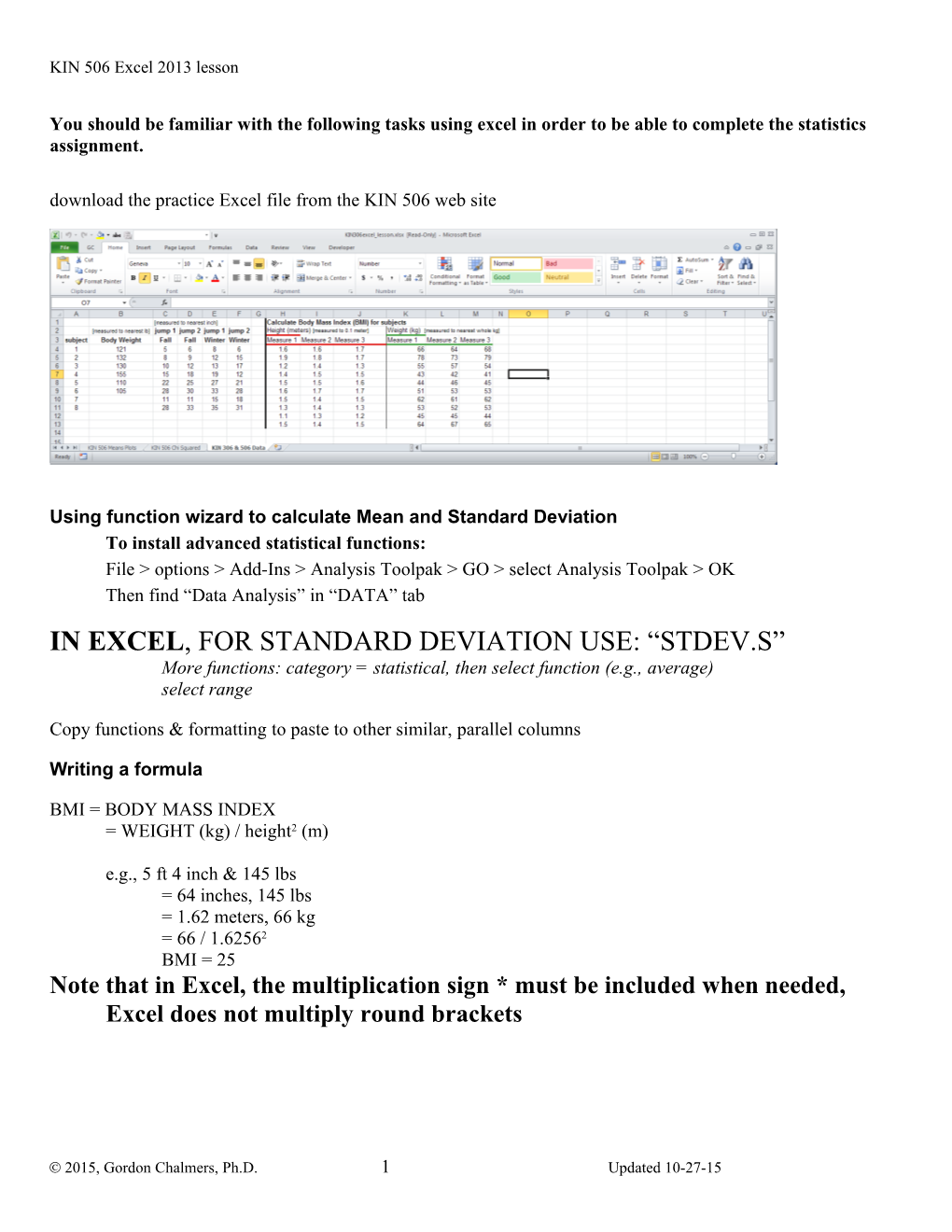 You Should Be Familiar with the Following Tasks Using Excel in Order to Be Able to Complete