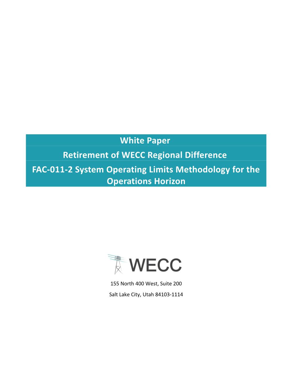 WECC-0113 Posting 2 FAC-011-2 SOL Method for the Ops Horizon - White Paper to Retire