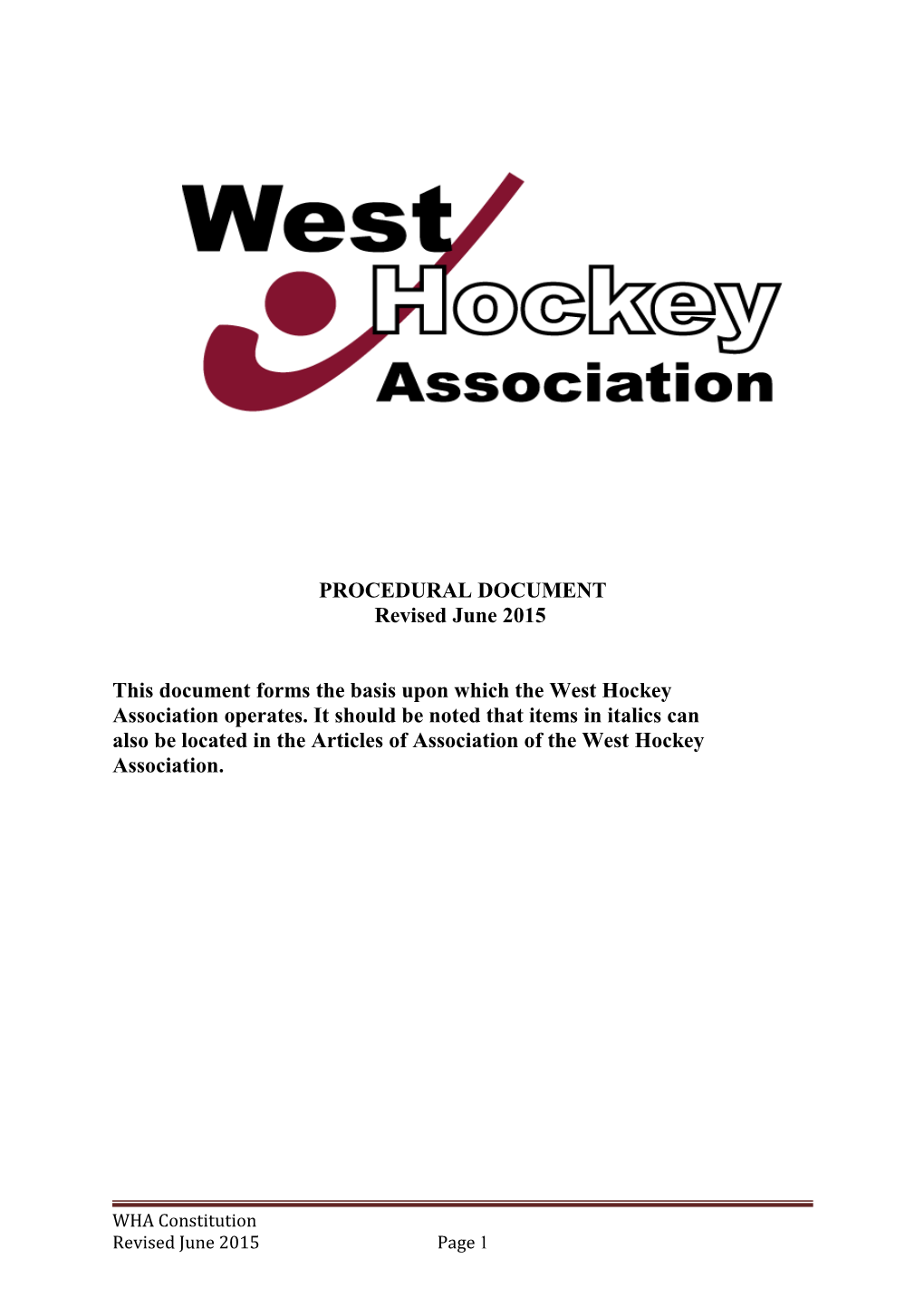 This Document Forms the Basis Upon Which the West Hockey